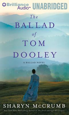 The Ballad of Tom Dooley - McCrumb, Sharyn, and McManus, Shannon (Read by), and Dove, Eric G (Read by)