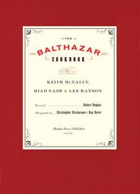 The Balthazar Cookbook - McNally, Keith, and Hanson, Lee, and Nasr, Riad