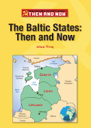 The Baltic States: Then and Now