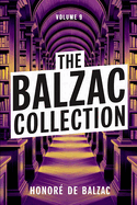 The Balzac Collection - Volume 9: A New Translation