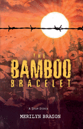 The Bamboo Bracelet: A True Story