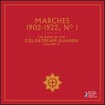The Band of the Coldstream Guards, Vol. 11: Marches 1902-1922, No. 1
