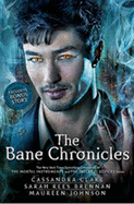 The Bane Chronicles - Clare Cassandra, and Brennan Sarah Rees, and Johnson Maureen