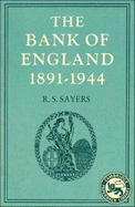 The Bank of England, 1891-1944: Volume 2 - Sayers, R S