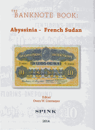 The Banknote Book Volume 1: Abyssinia - French Sudan