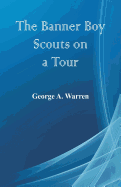 The Banner Boy Scouts on a Tour