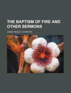 The Baptism of Fire and Other Sermons