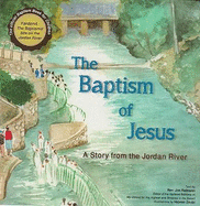 The Baptism of Jesus - A Story from the Jordan River