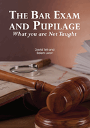 The Bar Exam and Pupilage: What you are Not Taught