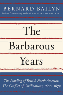 The Barbarous Years: The Conflict of Civilizations, 1600-1675