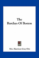 The Barclays Of Boston