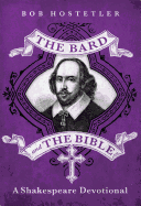 The Bard and the Bible: A Shakespeare Devotional
