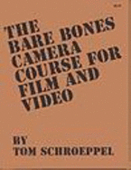 The bare bones camera course for film and video