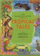 The Barefoot Book of Tropical Tales