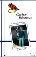 The Barefoot Fisherman: A Fishing Book for Kids