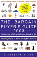 The Bargain Buyer's Guide 2003: The Consumer's Bible to Big Savings Online & by Mail