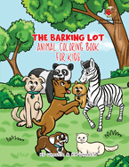 The Barking Lot Animal Coloring Book for Kids: Our enchanting book is bursting with delightful illustrations, from the "colossal" elephant to the "hump-backed" camel!