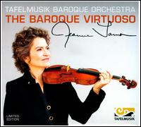 The Baroque Virtuoso - Jeanne Lamon (violin); Linda Melsted (violin); Tafelmusik Baroque Orchestra; Jeanne Lamon (conductor)