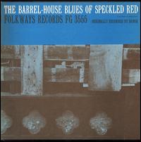 The Barrel-House Blues of Speckled Red - Speckled Red