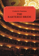 The Bartered Bride: A Comic Opera in Three Acts