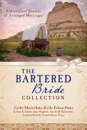 The Bartered Bride Collection: 9 Complete Stories