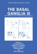 The Basal Ganglia III - Bernardi, Giorgio (Editor), and Carpenter, Malcolm B. (Editor), and Di Chiara, G. (Editor)