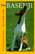 The Basenji: Out of Africa to You: A New Look