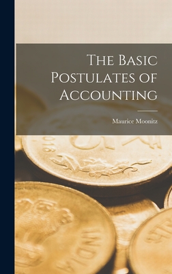 The Basic Postulates of Accounting - Moonitz, Maurice