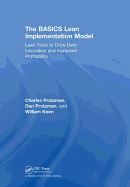 The BASICS LeanTM Implementation Model: Lean Tools to Drive Daily Innovation and Increased Profitability