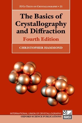 The Basics of Crystallography and Diffraction - Hammond, Christopher