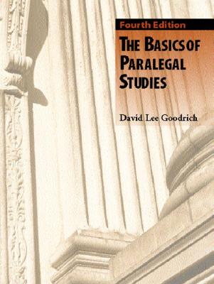 The Basics of Paralegal Studies - Goodrich, David