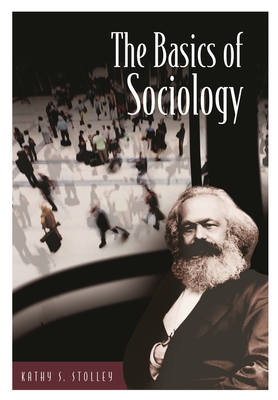 The Basics of Sociology - Stolley, Kathy