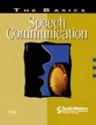 The Basics: Speech Communication - Timm, Paul R, PH.D.