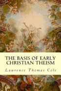 The Basis of Early Christian Theism