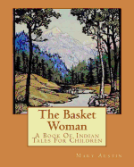 The Basket Woman: A Book Of Indian Tales For Children