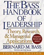 The Bass Handbook of Leadership: Theory, Research, and Managerial Applications