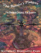 The Bassist's Planner: The Premiere Journal For Bassists