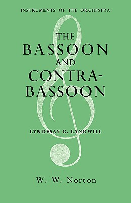 The Bassoon and Contrabassoon - Langwill, Lyndesay G