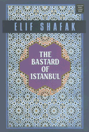 The Bastard of Istanbul - Shafak, Elif