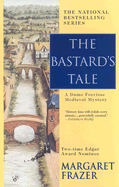 The Bastard's Tale: 5 - Frazer, Margaret