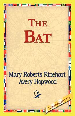 The Bat - Rinehart, Mary Roberts, and 1stworld Library (Editor)