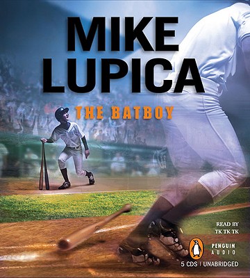 The Batboy - Lupica, Mike, and Dodge, Lucien (Read by)