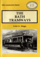 The Bath Tramways - Maggs, Colin Gordon