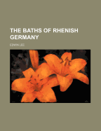 The Baths of Rhenish Germany