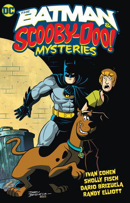 The Batman & Scooby-Doo Mysteries Vol. 1 - Fisch, Sholly, and Cohen, Ivan