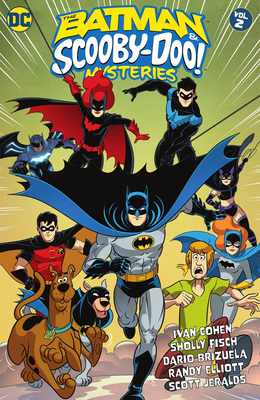 The Batman & Scooby-Doo Mysteries Vol. 2 - Fisch, Sholly, and Cohen, Ivan