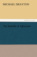 The Battaile of Agincourt