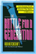 The Battle for a Generation: Life Changing Youth Ministry That Makes a Difference