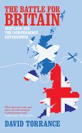 The Battle for Britain: Scotland and the Independence Referendum