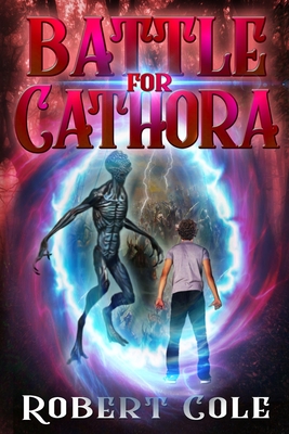 The Battle for Cathora: The Mytar Series - Cole, Robert, Professor